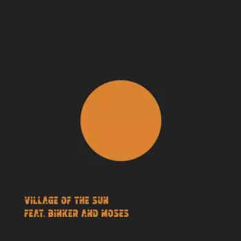 Binker And Moses: Village Of The Sun / Ted