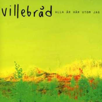 Album Villebråd: Alla Är Här Utom Jag