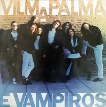 Vilma Palma E Vampiros: Vilma Palma E Vampiros