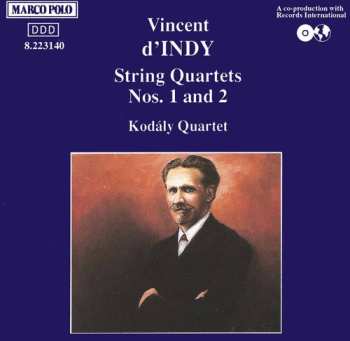 Album Vincent d'Indy: String Quartets Nos. 1 And 2