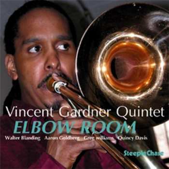 CD Vincent Gardner Quintet: Elbow Room