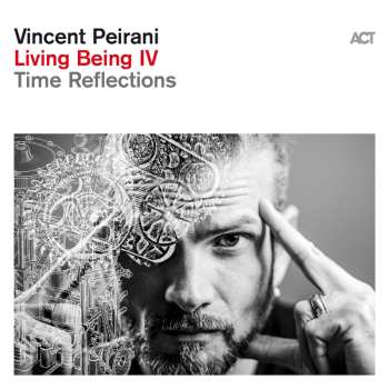 CD Vincent Peirani: Living Being Iv: Time Reflections