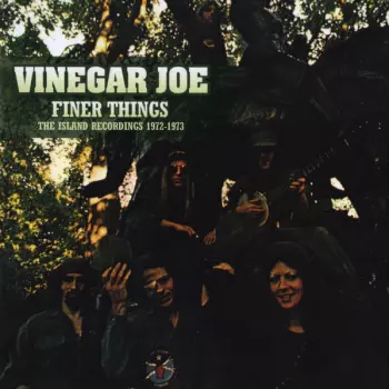 Vinegar Joe: Finer Things (The Island Recordings 1972-1973)