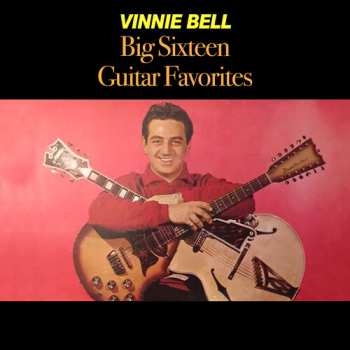 Album Vinnie Bell: Big Sixteen Guitar Favourites
