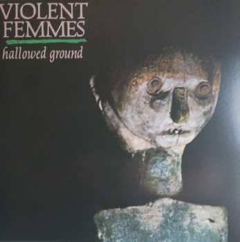 LP Violent Femmes: Hallowed Ground