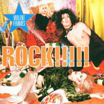 CD Violent Femmes: Rock!!!!!