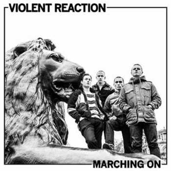 CD Violent Reaction: Marching On