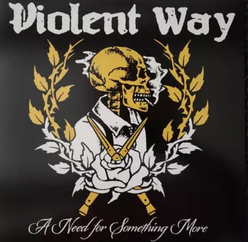 Violent Way: A Need For Something More