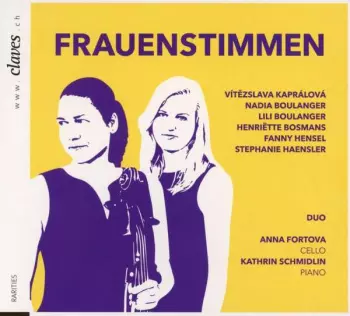 Vitezslava Kapralova: Anna Fortova & Kathrin Schmidlin - Frauenstimmen