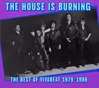 House Is Burning: The Best Of Vivabeat
