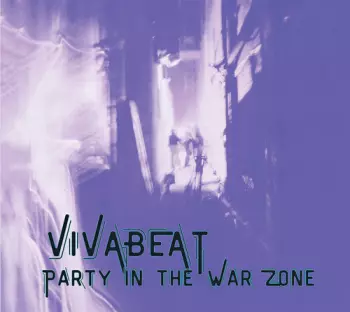 Vivabeat: Party In The War Zone
