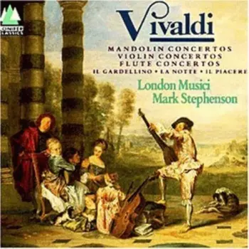 Antonio Vivaldi: Mandolin Concertos - Violin Concertos - Flute Concertos