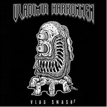 Vladimir Harkonnen: Vlad Smash!