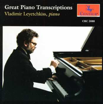 Album Vladimir Leyetchkiss: Great Piano Transcriptions