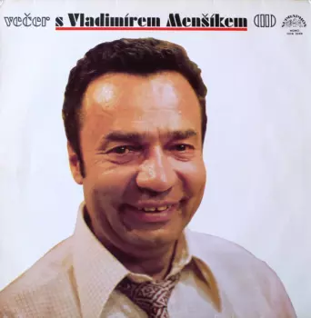 Vladimír Menšík: Večer S Vladimírem Menšíkem (II)
