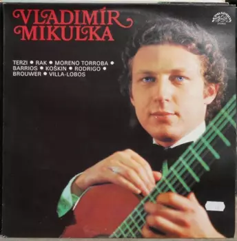 Vladimír Mikulka: Kytarový Recitál