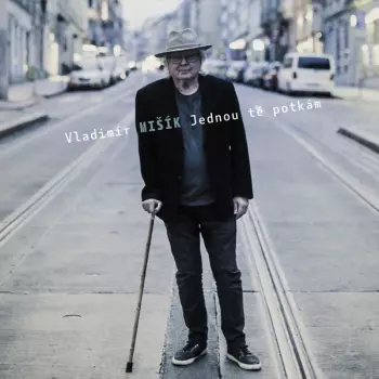 Vladimír Mišík: Jednou Tě Potkám