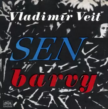 Vladimír Veit: Barvy / Sen
