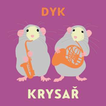 Album Vladislav Beneš: Dyk: Krysař