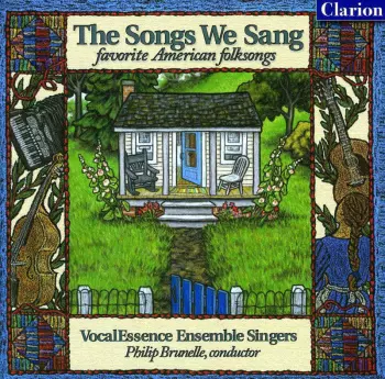 VocalEssence Ensemble Singers: The Songs We Sang (Favorite American Folksongs)