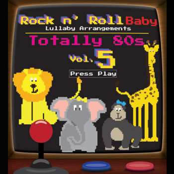Album Vol. 5 / Various Totally 80's Lullabies: Totally 80's Lullabies, Vol. 5