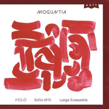 Album Volo - Sofia Will Large Ensemble: Moguntia