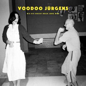 LP Voodoo Jürgens: Wie Die Nocht Noch Jung Wor