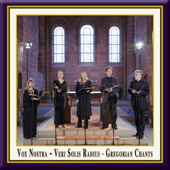 Album Vokalensemble Vox Nostra: Veri Solis Radius - Gregorian Chants