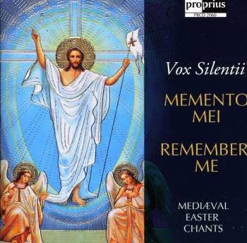 Album Vox Silentii: Memento Mei = Remember Me - Mediæval Easter Chants