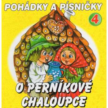 Album Vydra Václav Boušková Jana: Pohádky A Písničky - O Perníkové Chaloupce