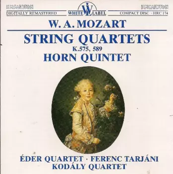 String Quartets K. 575, 589 / Horn Quintet