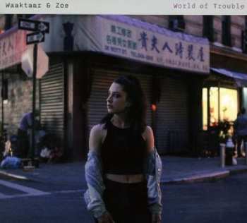 Album Waaktaar & Zoe: World Of Trouble