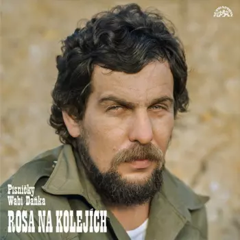 Rosa Na Kolejích (Písničky Wabi Daňka)