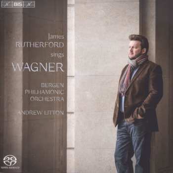 Album Richard Wagner: James Rutherford Sings Wagner