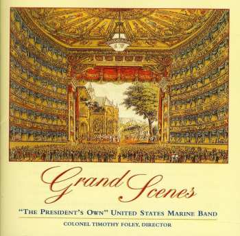 Album Wagner / Rossini / Us Marine Band / Foley: Grand Scenes