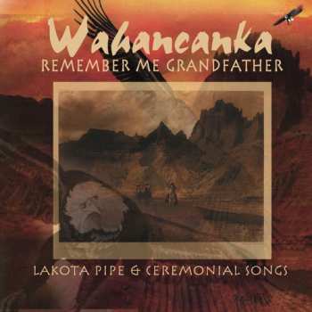 Album Wahancanka: Remember Me Grandfather