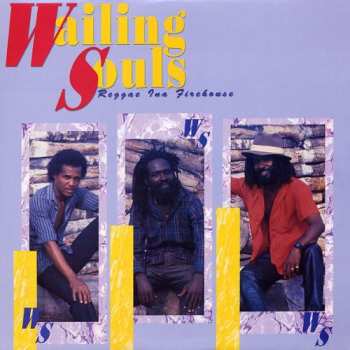 LP Wailing Souls: Reggae Ina Firehouse
