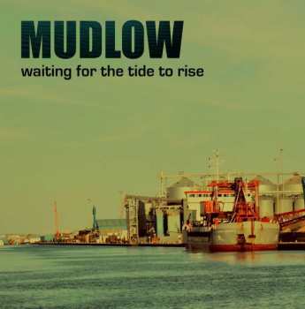 Album Mudlow: Waiting For The Tide To Rise