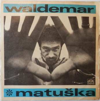 Album Waldemar Matuška: Čert Ví, Kdy Kotvy Zvednem / Láska Je Lék