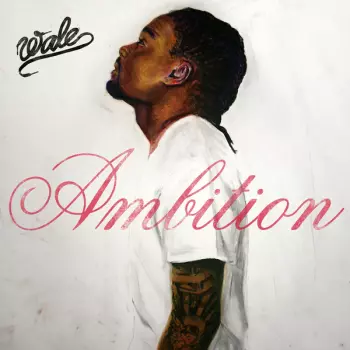 Wale: Ambition