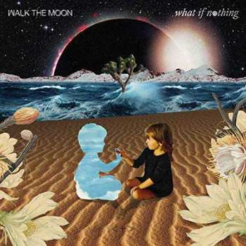 2LP Walk The Moon: What If Nothing CLR