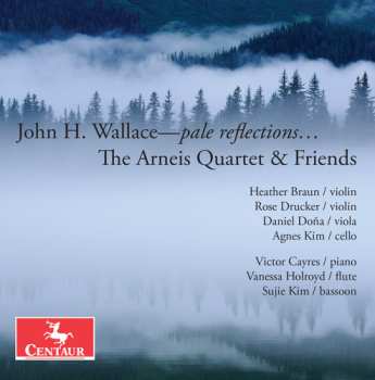 Album Wallace / Arneis Quartet / Cayres: Wallace: Pale Reflections