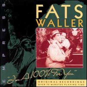 Album Waller,thomas Fats: I'm A 100% For You