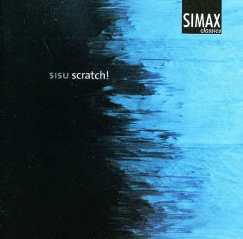 Album Wallin / Hellstenius / Sisu Percussion Trio: Scratch
