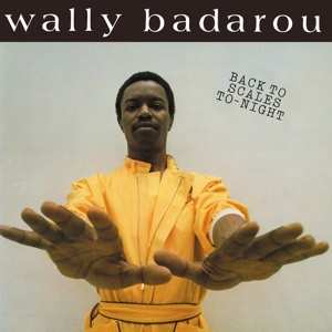 Album Wally Badarou: Back To Scales To-Night