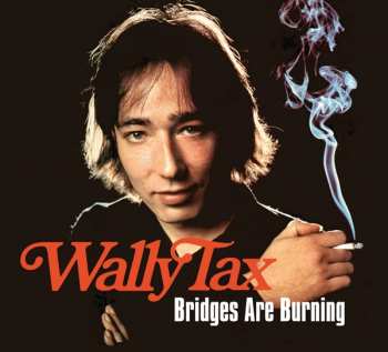 Album Wally Tax: Bridges Are Burning