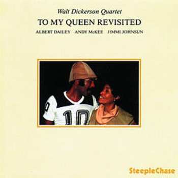 Album Walt Dickerson Quartet: To My Queen Revisited