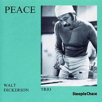 Album Walt Dickerson Trio: Peace