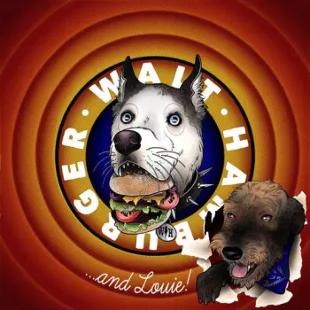 Walt Hamburger: ...and Louie!