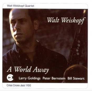 Album Walt Weiskopf Quartet: A World Away